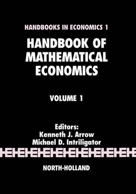 Handbook of Mathematical Economics Volume 1