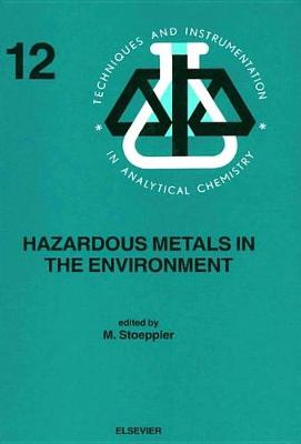 Hazardous Metals in the Environment Volume 12