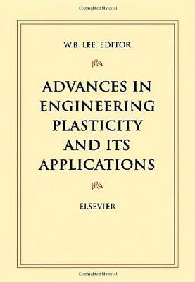 Advances in Engineering Plasticity and Its Applications