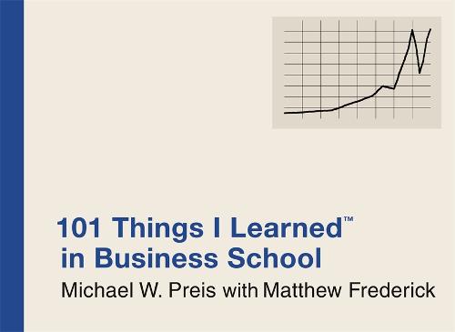 101 Things I Learned In Business School