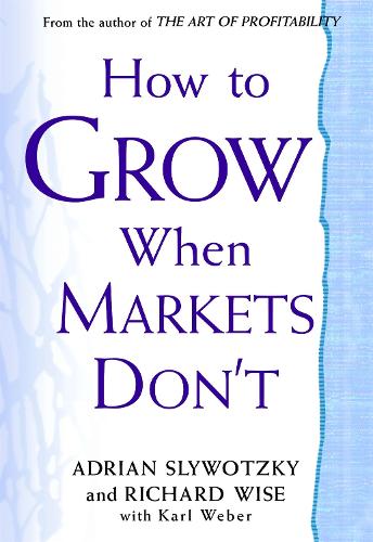 How To Grow When Markets Don't