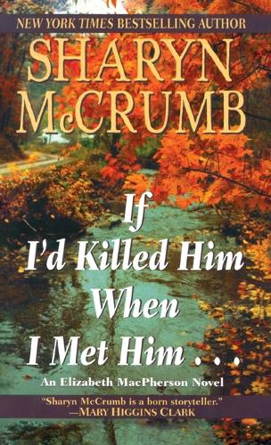 If I'd Killed Him When I Met Him
