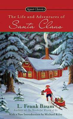 The Life And Adventures Of Santa Claus