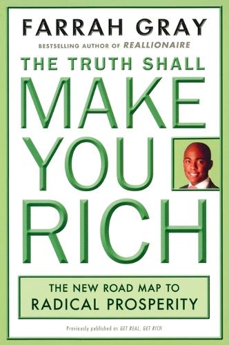 Truth Shall Make You Rich