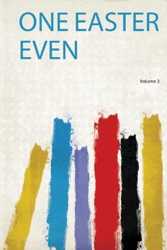 One Easter Even Volume 3