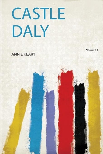 Castle Daly Volume 1