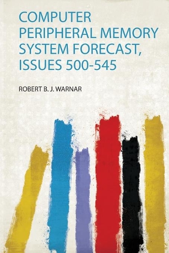 Computer Peripheral Memory System Forecast, Issues 500-545