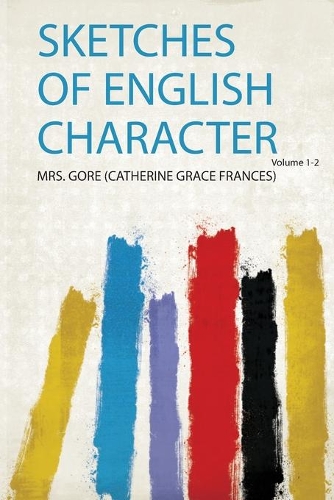 Sketches of English Character Volume 1