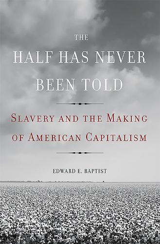The Half Has Never Been Told