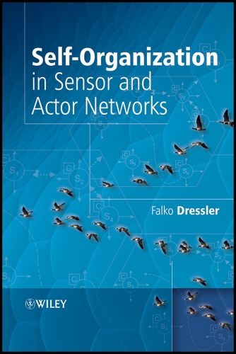 Self-Organization in Sensor and Actor Networks