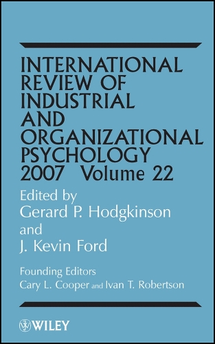 International Review of Industrial and Organizational Psychology 2007, Volume 22
