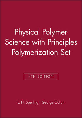 Introduction to Physical Polymer Science, 4e with Principles Polymerization 4e Set