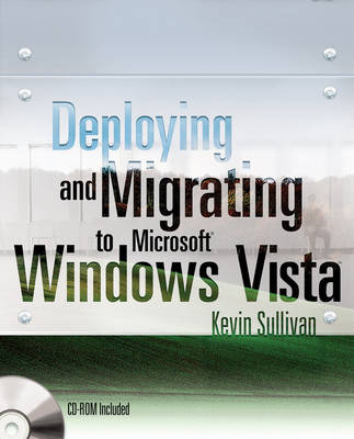 Deploying and Migrating to Windows Vista