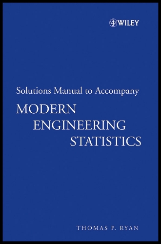 Solutions Manual to accompany Modern Engineering Statistics
