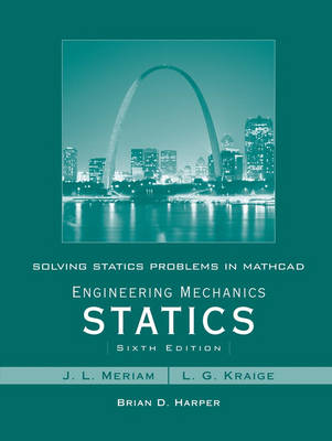Solving Statics Problems in Mathcad: WITH Engineering Mechanics Statics, 6r.e.