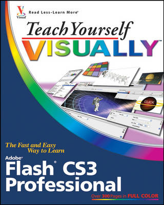 Teach Yourself Visually Flash CS3 Professional
