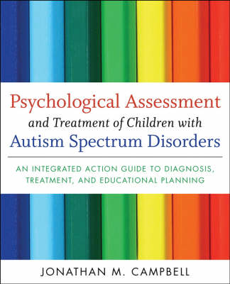 Psychological Assessment and Treatment of Children with Autism Spectrum Disorders