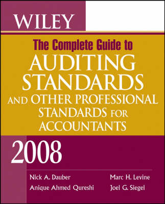 Wiley the Complete Guide to Auditing Standards, and Other Professional Standards for Accountants 2008