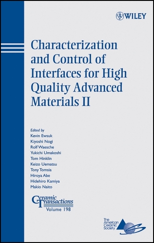 Characterization and Control of Interfaces for High Quality Advanced Materials II