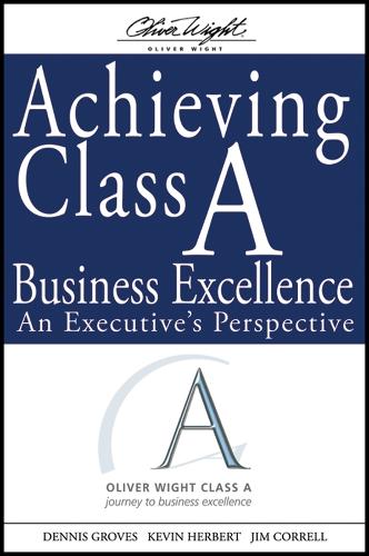 Achieving Class A Business Excellence