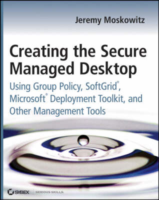 Creating the Secure Managed Desktop
