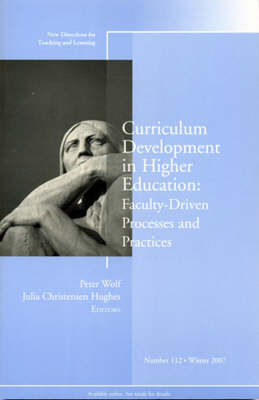 Curriculum Development in Higher Education: Faculty-Driven Processes and Practices