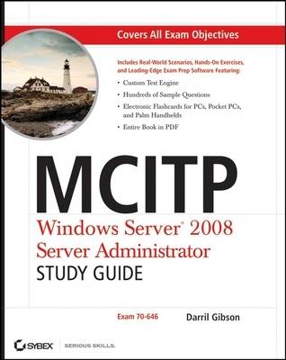 MCITP: Windows Server 2008 Server Administrator Study Guide