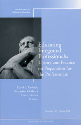 Educating Integrated Professionals: Theory and Practice on Preparation for the Professoriate