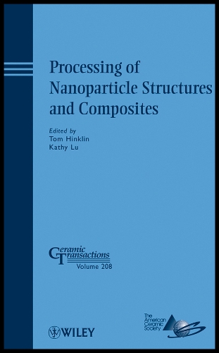 Processing of Nanoparticle Structures and Composites