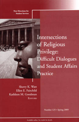 Intersections of Religious Privilege: Difficult Dialogues and Student Affairs Practice