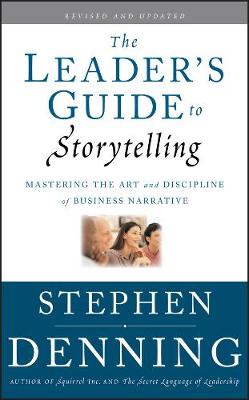 The Leader's Guide to Storytelling