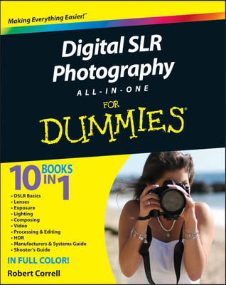 Digital SLR Photography All-in-One For Dummies