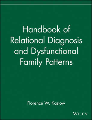 Handbook of Relational Diagnosis and Dysfunctional Family Patterns