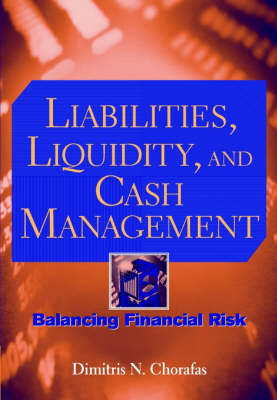 Liabilities, Liquidity and Cash Management