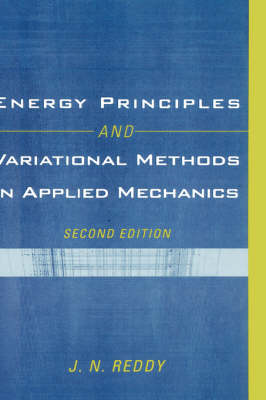 Energy Principles and Variational Methods in Applied Mechanics