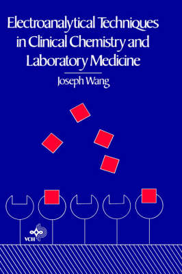 Electroanalytical Techniques in Clinical Chemistry and Laboratory Medicine