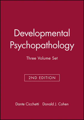 Developmental Psychopathology Three Volume Set, Second Edition