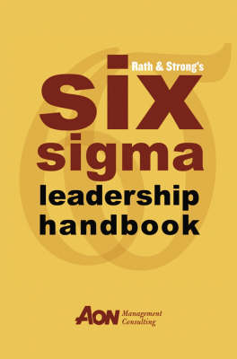 Rath & Strong's Six Sigma Leadership Handbook
