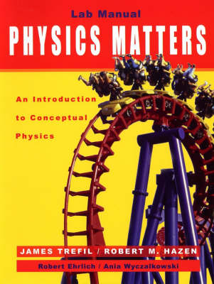Laboratory Manual to accompany Physics Matters: An Introduction to Conceptual Physics