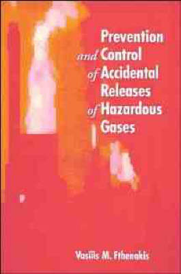 Prevention and Control of Accidental Releases of Hazardous Gases