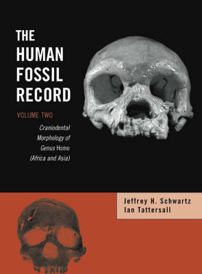 The Human Fossil Record: Craniodental Morphology of Genus Homo (Africa and Asia) v. 2