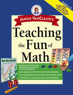 Janice VanCleave's Teaching the Fun of Math