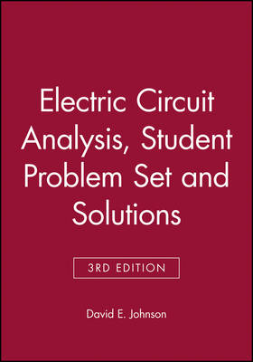 Electric Circuit Analysis, 3e Student Problem Set and Solutions