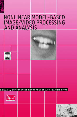Nonlinear Model-Based Image/Video Processing and Analysis