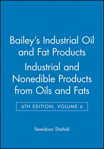 Bailey's Industrial Oil and Fat Products, Industrial and Nonedible Products from Oils and Fats