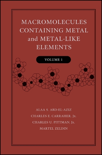 Macromolecules Containing Metal and Metal-Like Elements, Volume 1