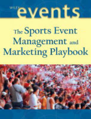 The Sports Event Management and Marketing Playbook