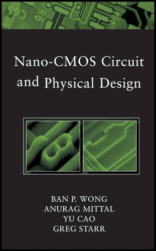 Nano-CMOS Circuit and Physical Design