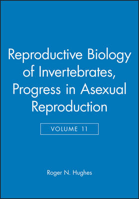 Reproductive Biology of Invertebrates, Progress in Asexual Reproduction