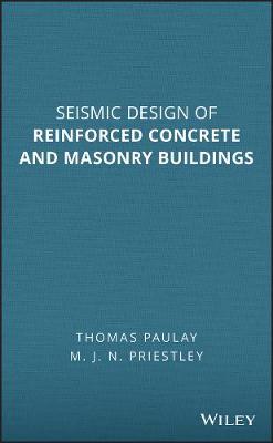 Seismic Design of Reinforced Concrete and Masonry Buildings